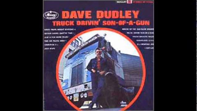 Quittin' Time Dave Dudley Truck Drivin' Son of a Gun смотреть онлайн