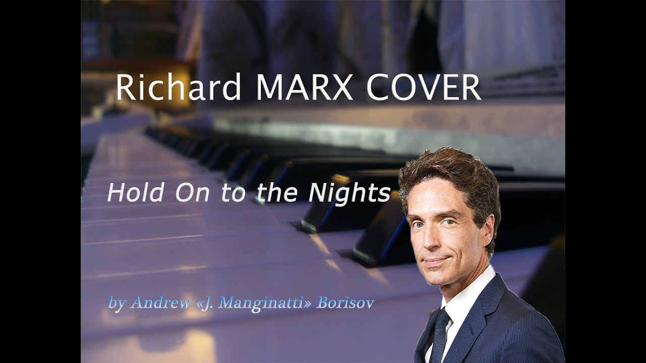 Hold On to the Nights [Richard Marx cover] смотреть онлайн
