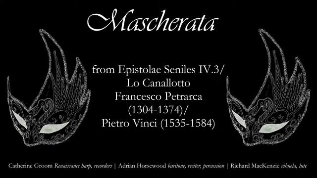 Francesco Petrarca (1304--1374)/Pietro Vinci (1535--1584): from Epistolae Seniles IV.3/Lo Canallott смотреть онлайн