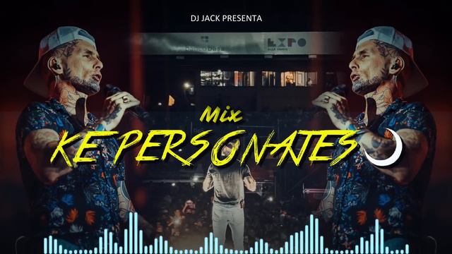 Mix Ke Personajes ☽ - Dj Jack Perú