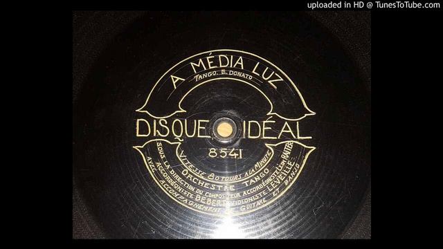 Orchestre Tango Leon Raiter - A media Luz - 1926 Paris смотреть онлайн