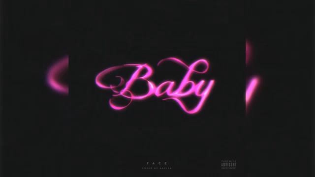 FACE - Baby [ПРЕДРЕЛИЗ]✓ смотреть онлайн