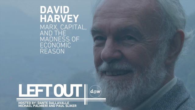[TEASER] Left Out: David Harvey on the state-finance nexus смотреть онлайн