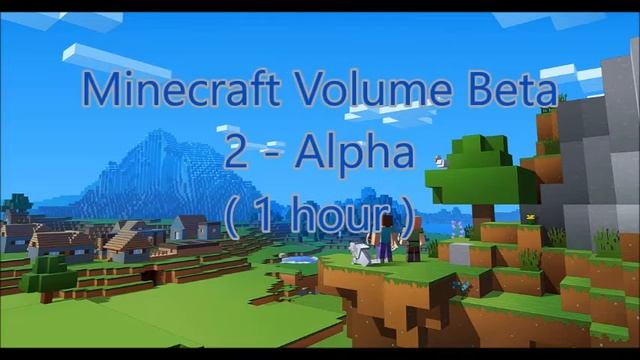 C418 - Alpha ( Minecraft Volume Beta 2 ) ( Credits ) ( 1 hour ) смотреть онлайн