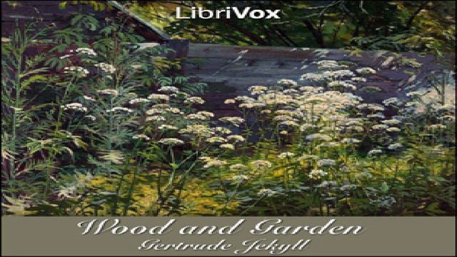 Wood and Garden: Notes and Thoughts, Practical and Critical, of a Working Amateur | English | 4/5 смотреть онлайн