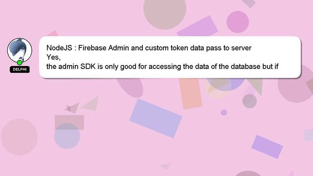NodeJS : Firebase Admin and custom token data pass to server смотреть онлайн
