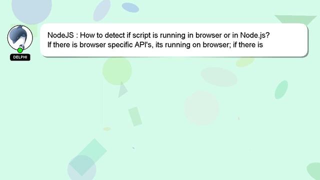 NodeJS : How to detect if script is running in browser or in Node.js? смотреть онлайн