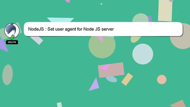 NodeJS : Set user agent for Node JS server смотреть онлайн