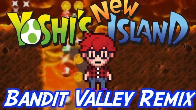 Yoshi's New Island - Bandit Valley Remix | Stevie Pilgrim смотреть онлайн