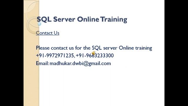 SQL Server 2012 Online training @ +91 9972971235 +91 9663233300 madhukar.dwbi@gmail.com смотреть онлайн