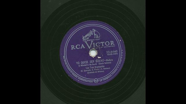 Los Tres Diamantes - Yo Quise Ser Bueno - Victor 23-6440 смотреть онлайн