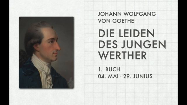 Johann Wolfgang von Goethe – ❤️ DIE LEIDEN DES JUNGEN WERTHER ? – Teil 1 von 4 ––– Hörbuch смотреть онлайн