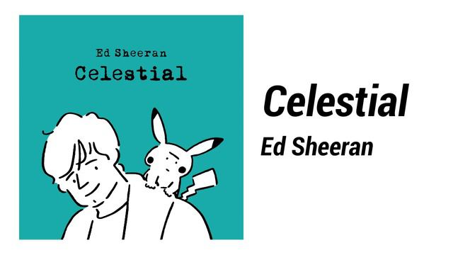 Ed Sheeran - Celestial - 1 Hour Loop | Ed Sheeran X Pokémon