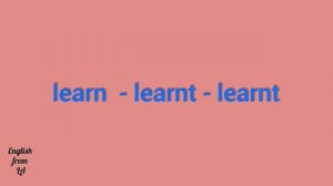3 формы глагола LEARN (УЧИТЬ, ИЗУЧАТЬ, УЗНАВАТЬ) // irregular verb