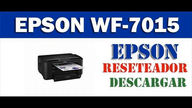 DESCARGAR PROGRAMA PARA RESETEAR IMPRESORA EPSON WF 7015 смотреть онлайн