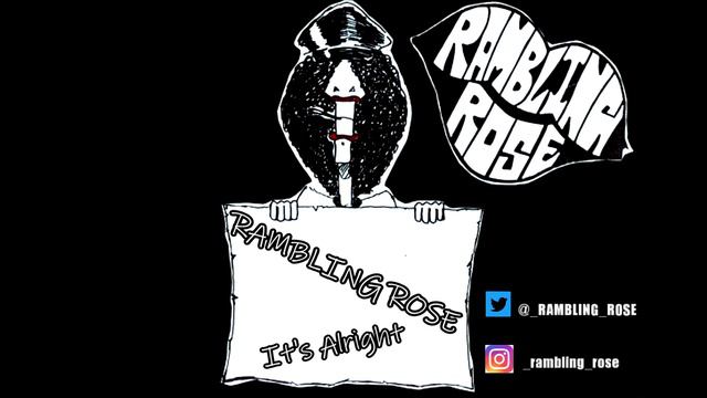 RAMBLING ROSE 「It's Alright」 смотреть онлайн