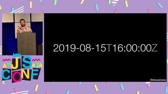 Time is a Social Construct - Daniel Cousineau - JSConf US 2019 смотреть онлайн