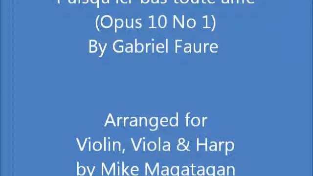 "Puisqu'ici-bas toute âme" (Opus 10 No 1) for Violin, Viola & Harp смотреть онлайн