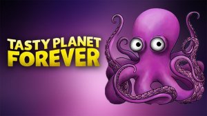 Tasty Planet Forever #2 Octopus - Вкусная планета часть 2 - Осьминог