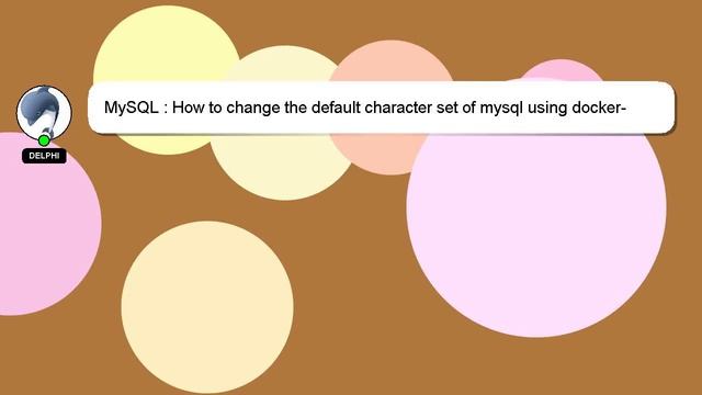 MySQL : How to change the default character set of mysql using docker-compose? смотреть онлайн