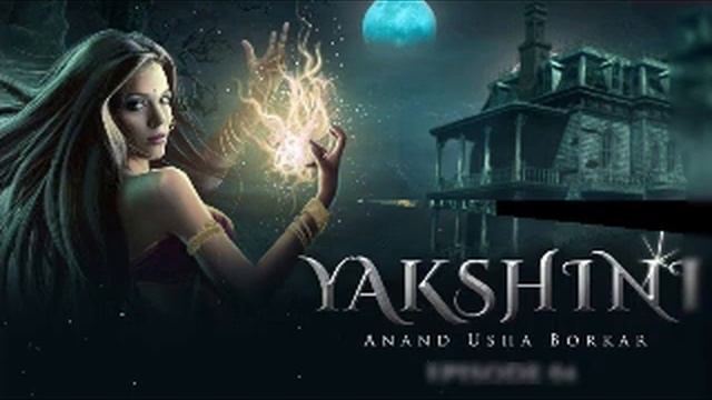 Yakshni - An Enchanting Audio Book Series | Episode 28. смотреть онлайн
