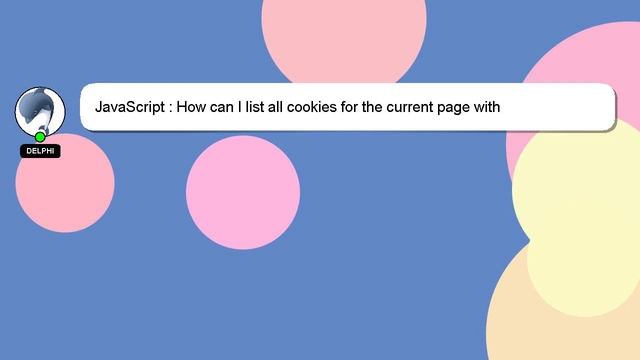 JavaScript : How can I list all cookies for the current page with Javascript? смотреть онлайн