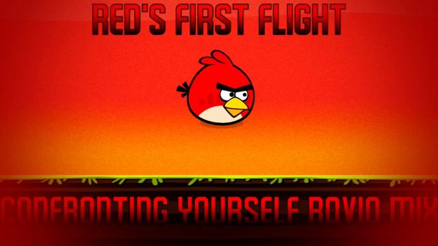 (NOT ORIGINAL SOURCE) Differentopic / RED'S FIRST FLIGHT | Confronting Yourself Rovio Mix