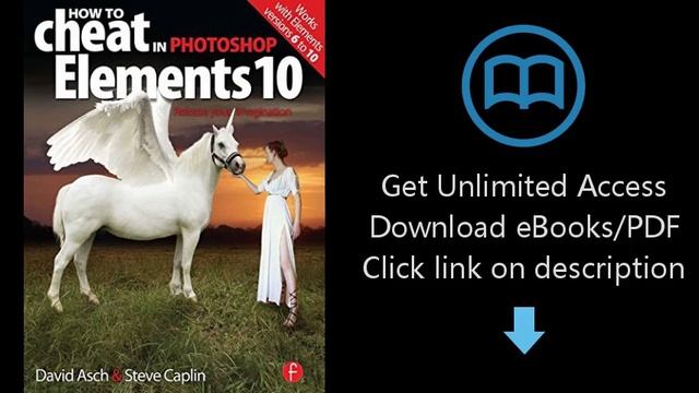 Download How to Cheat in Photoshop Elements 10: Release Your Imagination [P.D.F] смотреть онлайн