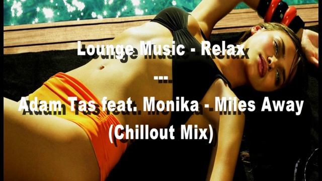 Adam Tas Feat. Monika - Miles Away (Chillout Mix)