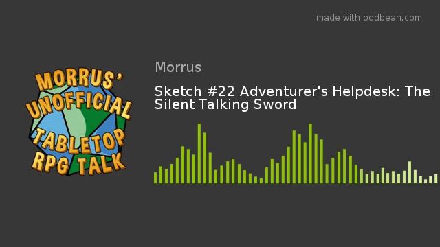 Sketch #22 Adventurer's Helpdesk: The Silent Talking Sword смотреть онлайн