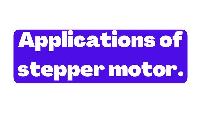 Applications of stepper motor. | Circuit Analysis | Electrical Engineering смотреть онлайн