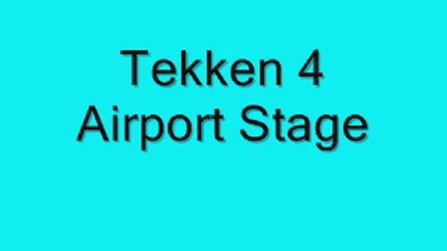 Tekken 4 airport stage request смотреть онлайн