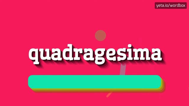 QUADRAGESIMA - HOW TO SAY QUADRAGESIMA? #quadragesima смотреть онлайн