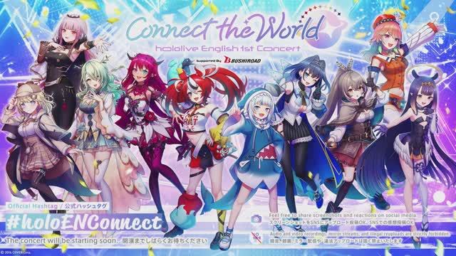 Hololive English 1st Concert -Connect The World- Supported By BUSHIROAD