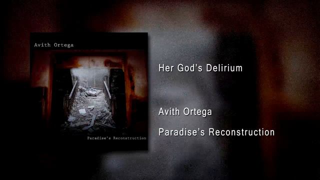 Avith Ortega - Her Gods Delirium (Silent Hill inspired/Industrial/Dark Ambient) смотреть онлайн