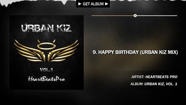 HeartBeats Pro - Happy Birthday (#9. Urban Kiz, Vol. 1) // Download @ HeartBeatsPro.com смотреть онлайн