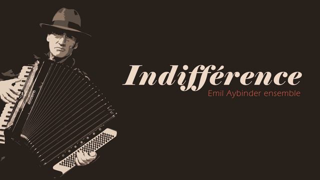 Indifference (L'Indifférence) - Emil Aybinder ensemble - French Accordion/ Valse Musette /Gypsy Jaz смотреть онлайн