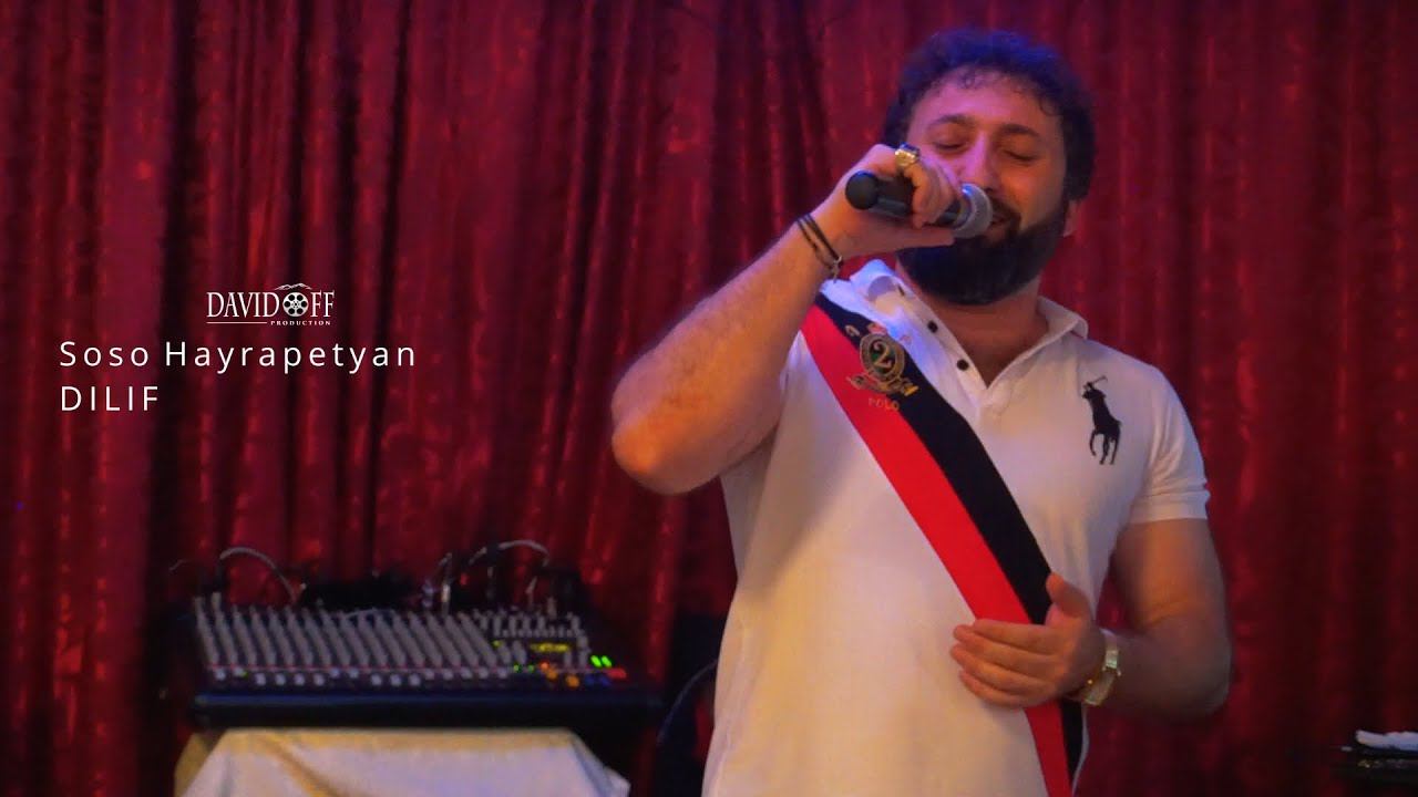 DILIF / Soso Hayrapetyan #davidoffproduction #dilif #sosohayrapetyan #vardanurumyan смотреть онлайн