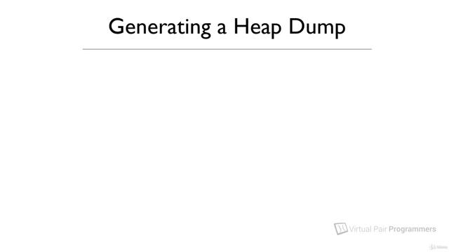 40 Generating a heap dump смотреть онлайн