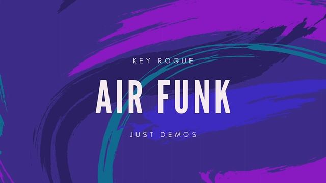Key Rogue - Air Funk смотреть онлайн