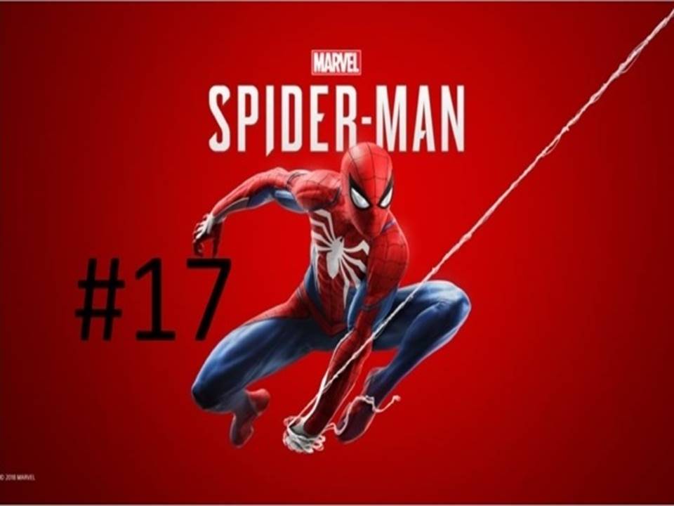 Прохождение игры Marvel's Spider-Man часть #17.