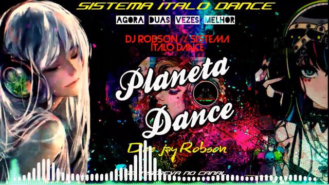 Megamix Sistema ItaloDance By Dj Robson смотреть онлайн