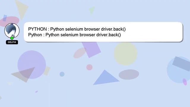 PYTHON : Python selenium browser driver.back() смотреть онлайн