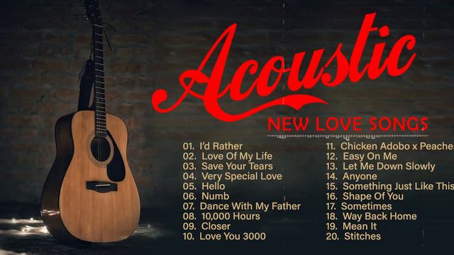 GUITAR ACOUSTIC LOVE SONGS COVER 2021 - NEW BALLAD ACOUSTIC ENGLISH CLASSIC MUSIC REMAKE PLAYLIST смотреть онлайн