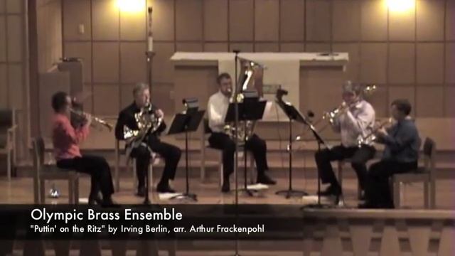 Olympic Brass Ensemble - Puttin' on the Ritz смотреть онлайн