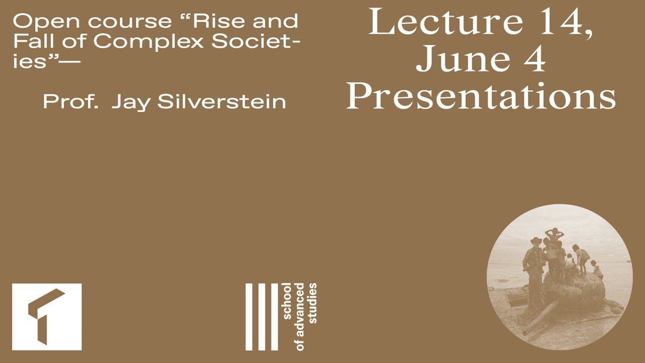 Open course "The Rise and Fall of Complex Societies", Jay Silverstein. Lecture 14 | SAS UTMN | смотреть онлайн