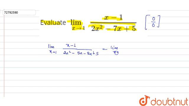 Evaluate `underset(x To 1)lim` `(x - 1)/(2x^2 - 7x + 5)`