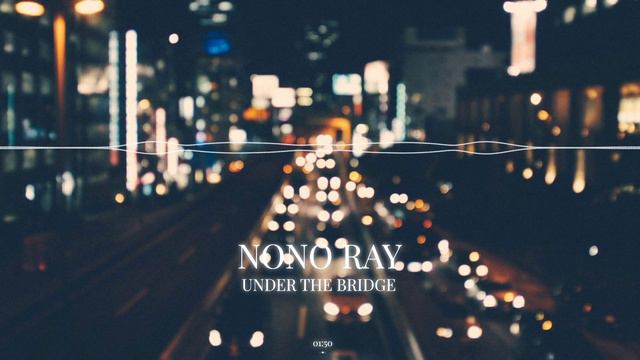 Nono Ray - Under The Bridge смотреть онлайн