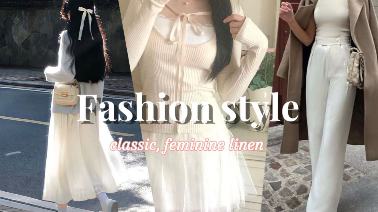💫 Fashion Style | Classic, Feminine, Linen 💐