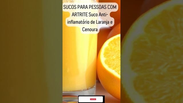 SUCOS PARA PESSOAS COM ARTRITE Suco Anti inflamatório de Laranja e Cenoura #artrite #sucosaudavel смотреть онлайн